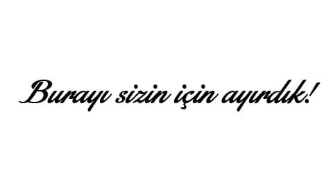 Bizimle iletişime geçin / Hemen Müşterimiz Ol